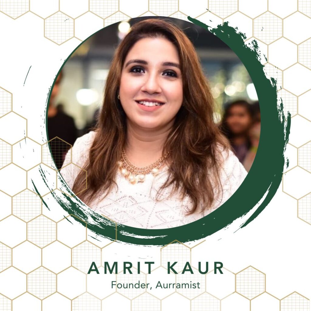 Amrit Kaur
Founder Aurramist