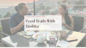 Food Trails With Tushita